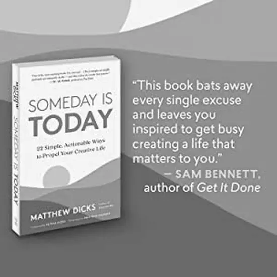 Someday is today